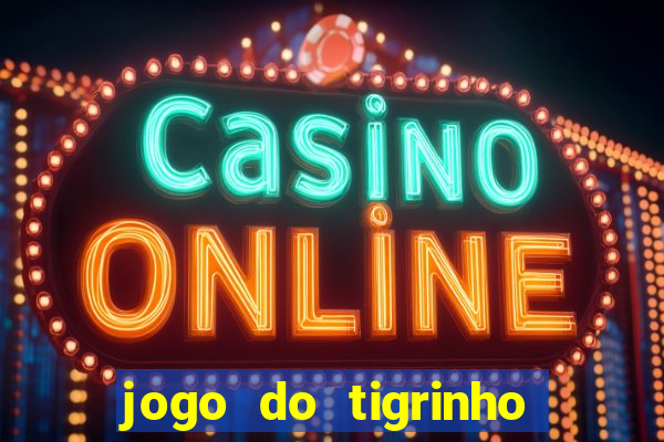 jogo do tigrinho falso para brincar